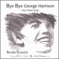 Bye Bye George Harrison : One Tribute Song von Adam Schultz