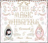 Carousels and Music Boxes von Magic Whispers