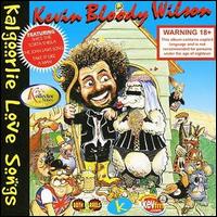 Kalgoorlie Love Songs von Kevin Bloody Wilson