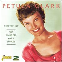 It Had to Be You: The Complete Early Singles von Petula Clark