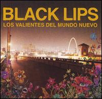 Los Valientes del Mundo Nuevo von Black Lips