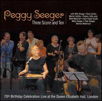Three Score and Ten von Peggy Seeger