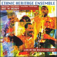 Hot 'N' Heavy: Live At The Ascension Loft von Ethnic Heritage Ensemble