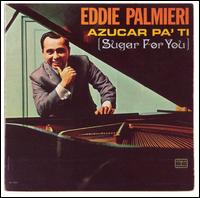 Azucar Pa' Ti (Sugar for You) von Eddie Palmieri