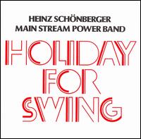 Holiday for Swing von Heinz Schonberger Main Stream Power Band