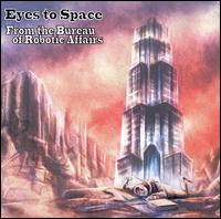 From the Bureau of Robotic Affairs von Eyes to Space