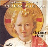 Christmas Chants von Benedictine Monks of Santo Domingo de Silos