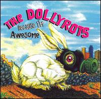 Because I'm Awesome von The Dollyrots