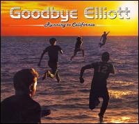 Running to California von Goodbye Elliott