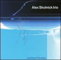 Last Day in Paradise von Alex Skolnick