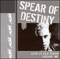 Live at the Forum London 1988 von Spear of Destiny