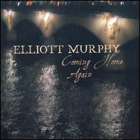 Coming Home Again von Elliott Murphy