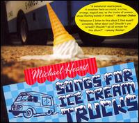 Songs for Ice Cream Trucks von Michael Hearst