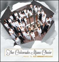 Praise 'Til You Breakthrough von Colorado Mass Choir