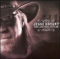 Last Real Outlaw [CD/DVD] von Jesse Bryant