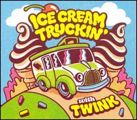 Ice Cream Truckin' von Twink