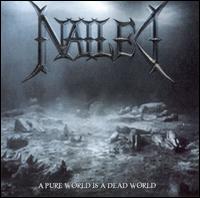 Pure World Is a Dead World von Nailed