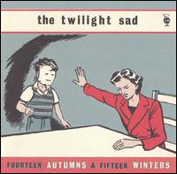 Fourteen Autumns & Fifteen Winters von The Twilight Sad