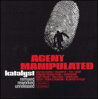 Agent Manipulated von Katalyst