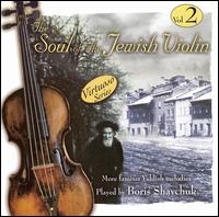 Soul of the Jewish Violin, Vol. 2 von Boris Savchuk