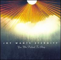 You Who Pretend to Sleep von Joy Wants Eternity