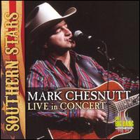 Live In Concert von Mark Chesnutt