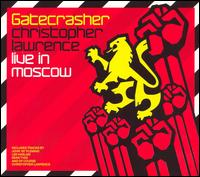 Gatecrasher: Christopher Lawrence Live in Moscow von Christopher Lawrence