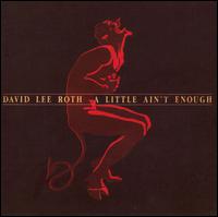 Little Ain't Enough von David Lee Roth