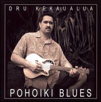 Pohoiki Blues von Dru Kekaualua