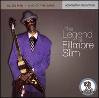 Legend of Fillmore Slim: Blues Man/King of the Game von Fillmore Slim