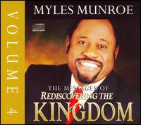 Messages of Rediscovering the Kingdom, Vol. 4 von Myles Munroe