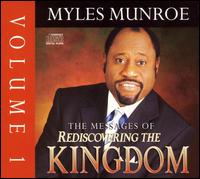 Messages of Rediscovering the Kingdom, Vol. 1 von Myles Munroe