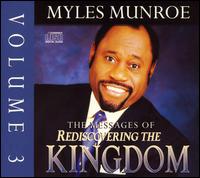 Messages of Rediscovering the Kingdom, Vol. 3 von Myles Munroe