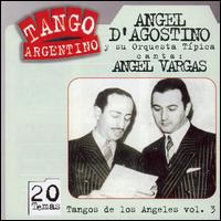 Tangos de Los Angeles, Vol. 3 von Angel d'Agostino