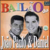 Bailão Do João Paulo E Daniel von João Paulo