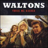 Truck Me Harder von The Waltons