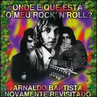 Onde E Que Esta Meu Rock N Roll? von Arnaldo Baptista