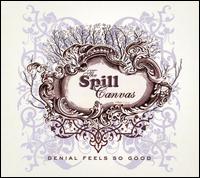 Denial Feels So Good von The Spill Canvas