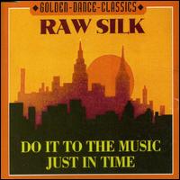 Do It to the Music von Raw Silk