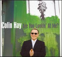 Are You Lookin' at Me? von Colin Hay