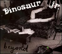 Beyond von Dinosaur Jr.