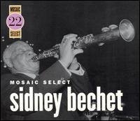 Mosaic Select: Sidney Bechet von Sidney Bechet