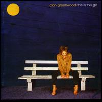 This Is the Girl von Dan Greenwood