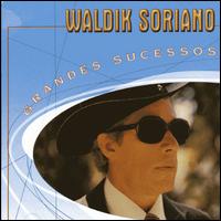 Grandes Sucessos, Vol. 1 von Waldik Soriano