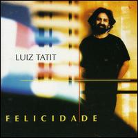 Felicidade von Luiz Tatit