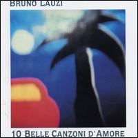 Dieci Belle Canzoni d'Autore von Bruno Lauzi