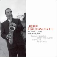 How Little We Know von Jeff Hackworth