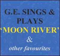 Sings & Plays Moon River & Other Favorites von George Elliot