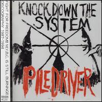 Knock Down the System von Piledriver