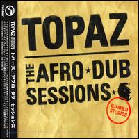 Afro Dub Sessions von Topaz